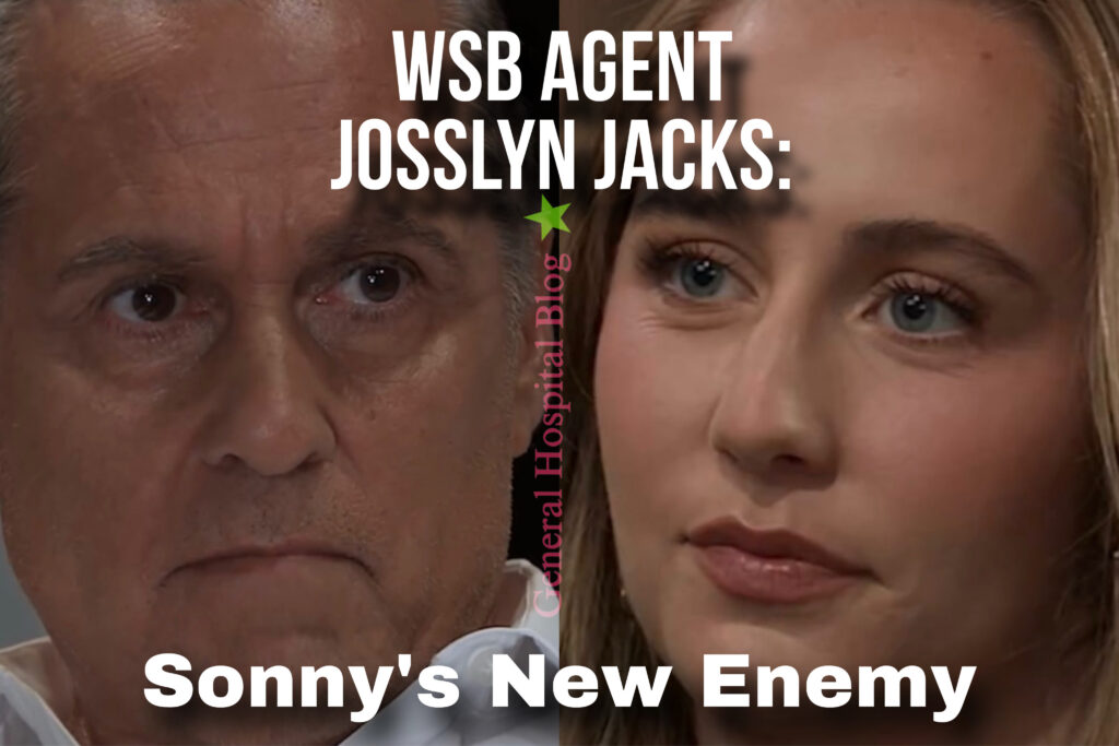 GH Spoilers Sonny targets Josslyn 
